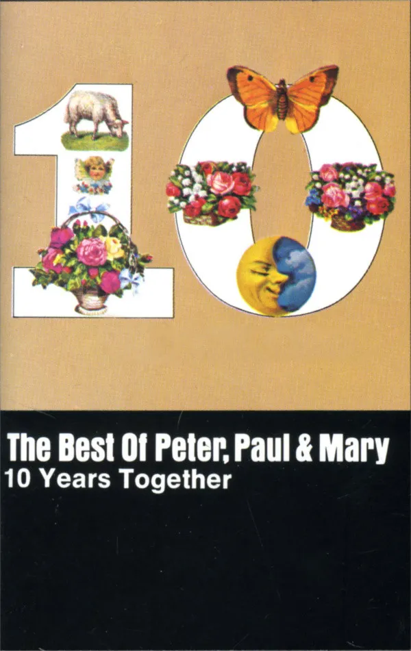 The Best Of Peter, Paul & Mary / Ten Years Together