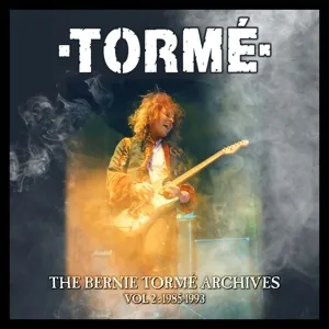 The Bernie Torme Archives Vol 2: 1985-1993