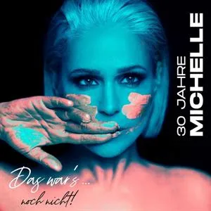 30 Jahre Michelle - Das war's... noch nicht! (Deluxe Edition)