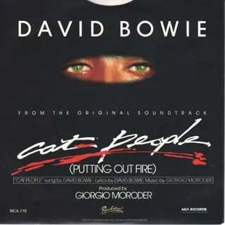Cat People (Putting Out Fire) (From The Original Soundtrack)