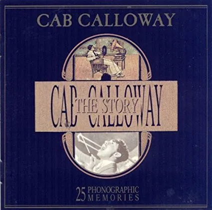 The Cab Calloway Story