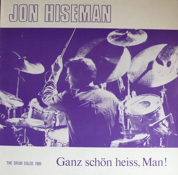 Ganz Schön Heiss, Man! The Drum Solos 1985