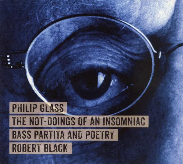 The Not-Doings Of An Insomniac (Bass Partita And Poetry)