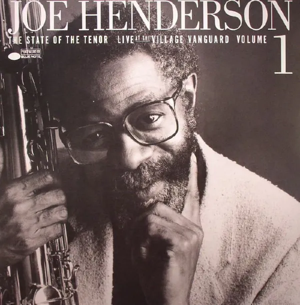 The State Of The Tenor (Live At The Village Vanguard Volume 1)