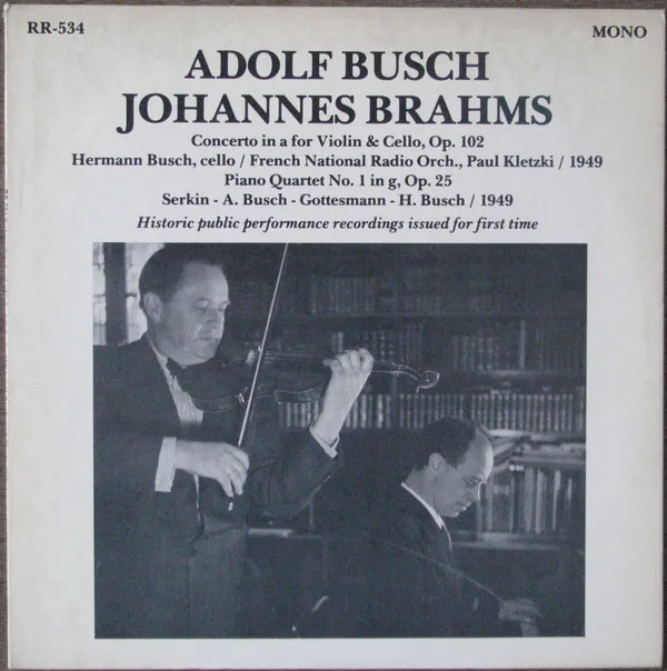 Historic Public Performance Recordings Issued For The First Time - Concerto In A For Violin & Cello, Op. 102 / Piano Quartet No. 1 In G, Op. 25