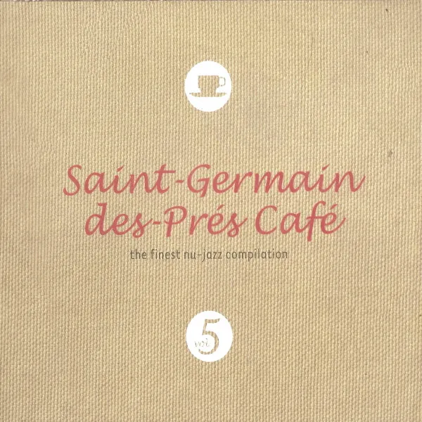 SAINT-GERMAIN DES-PRES CAFE VOL.5