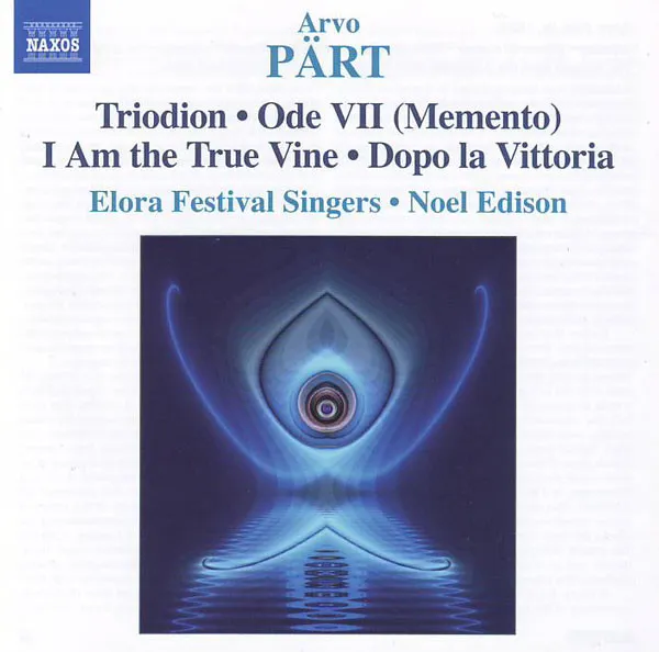 Triodion • Ode VII (Memento) • I Am The True Vine • Dopo La Vittoria