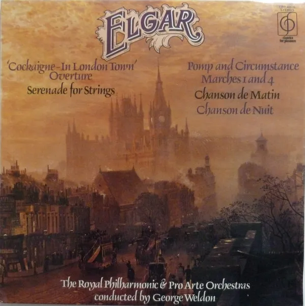 Cockaigne - In London Town Overture / Serenade For Strings / Pomp And Circumstance Marches 1 And 4 / Chanson De Matin / Chanson De Nuit