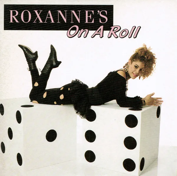 Roxanne's On A Roll