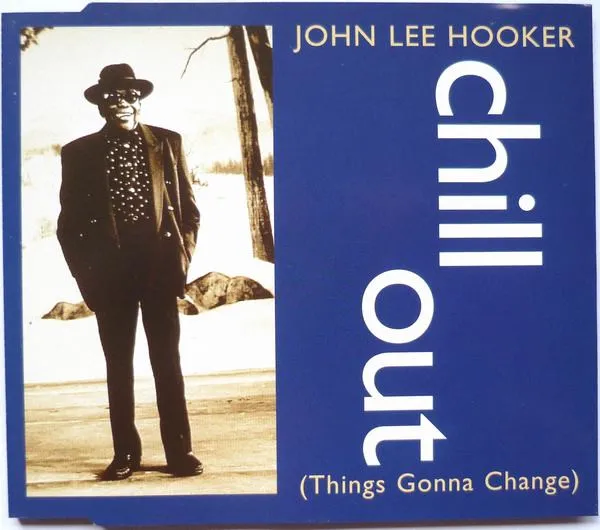 Chill Out (Things Gonna Change)