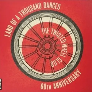 The Twisted Wheel - Land of a Thousand Dances
