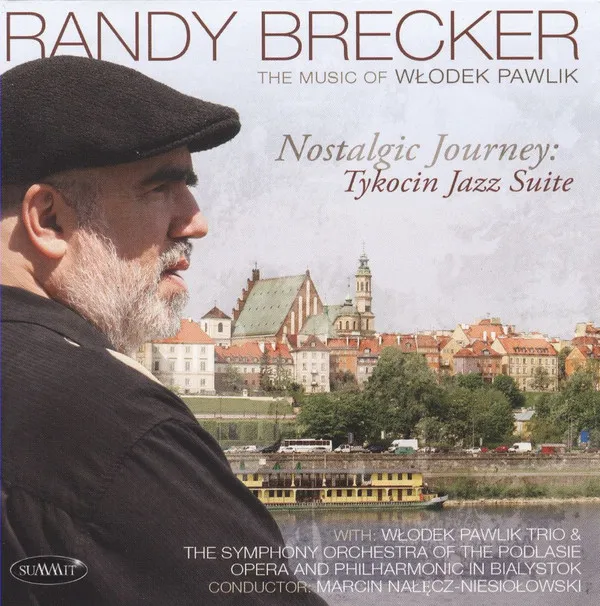 Nostalgic Journey: Tykocin Jazz Suite (The Music Of  Włodek Pawlik)