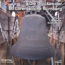 Die Glocken Der St. Lorenzkirche Nürnberg