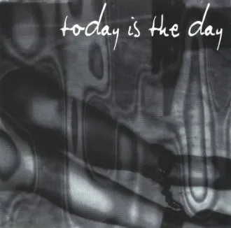 Today Is The Day