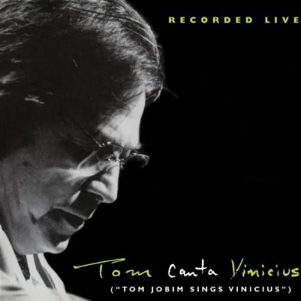 Recorded Live - Tom Canta Vinicius