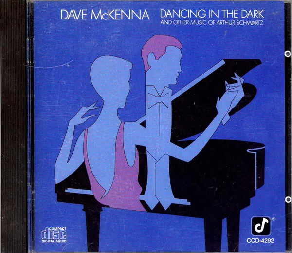 Dancing In The Dark (And Other Music Of Arthur Schwartz)