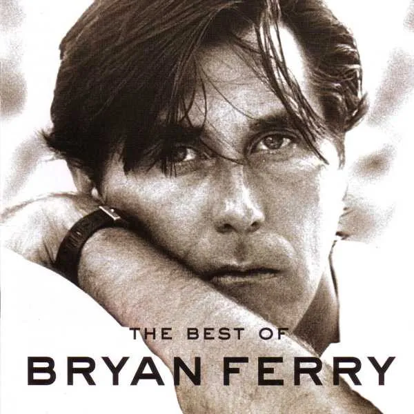The Best Of Bryan Ferry