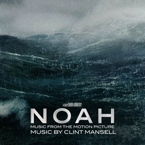 Noah - Music From The Motion Picture