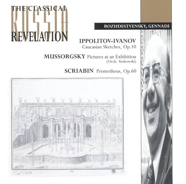 Ippolitov: Caucasian Sketches, Mussorgsky: Pictures At An Exhibition, Scriabin: Prometheus