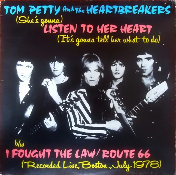 (She's Gonna) Listen To Her Heart (It's Gonna Tell Her What To Do) b/w I Fought The Law / Route 66