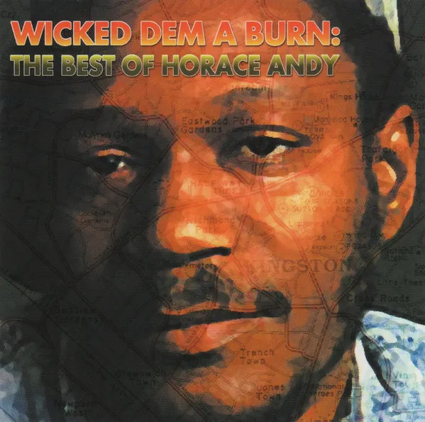 Wicked Dem A Burn: The Best Of Horace Andy