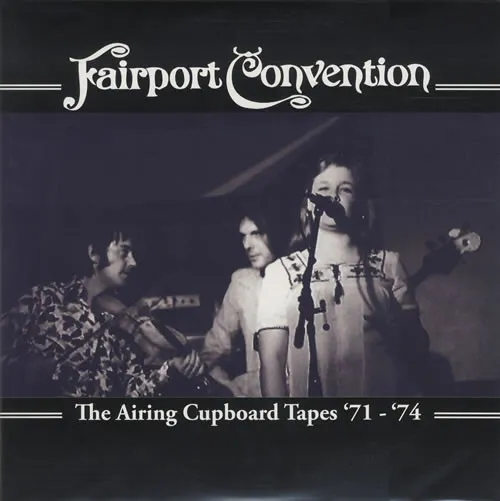 The Airing Cupboard Tapes '71 - '74