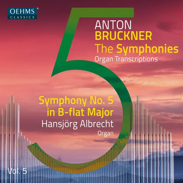Sämtliche Symphonien in Orgeltranskriptionen Vol.5