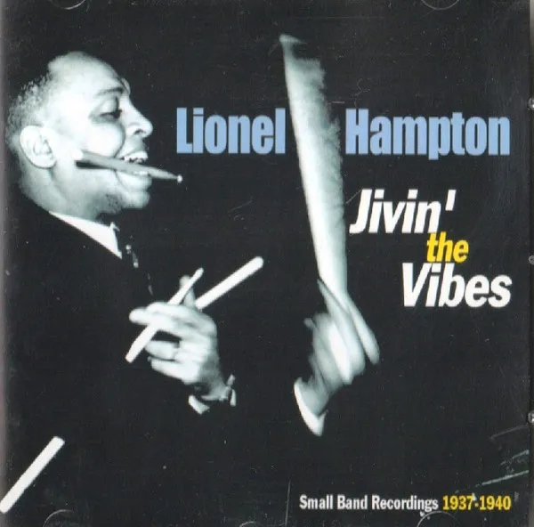 Jivin' The Vibes - Small Band Recordings 1937-1940