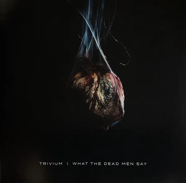 WHAT THE DEAD MEN SAY