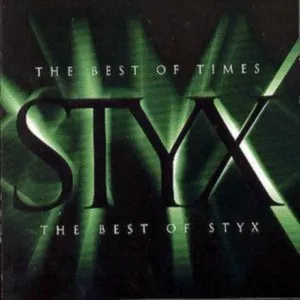 The Best of Times - the Best of Styx