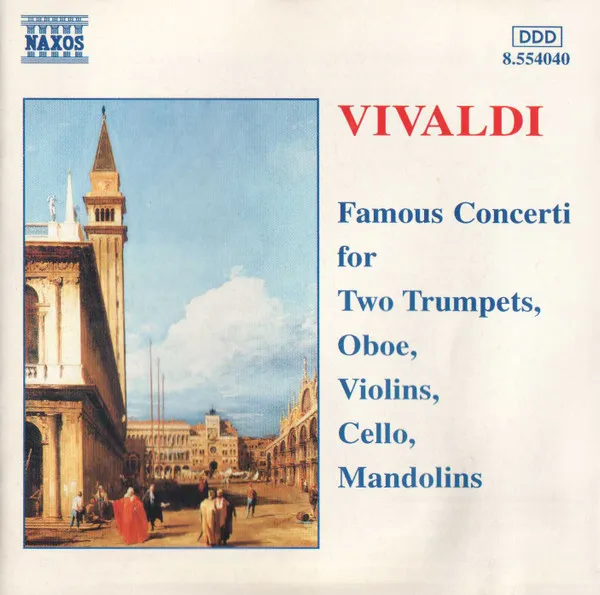 Famous Concerti For Two Trumpets, Oboe, Violins, Cello, Mandolins