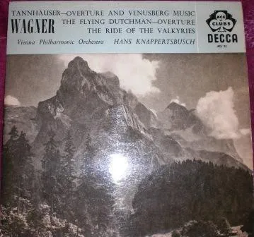 Tannhäuser-Overture And Venusberg Music / The Flying Dutchman-Overture / The Ride Of The Valkyries