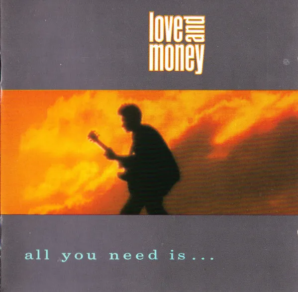 All You Need Is...