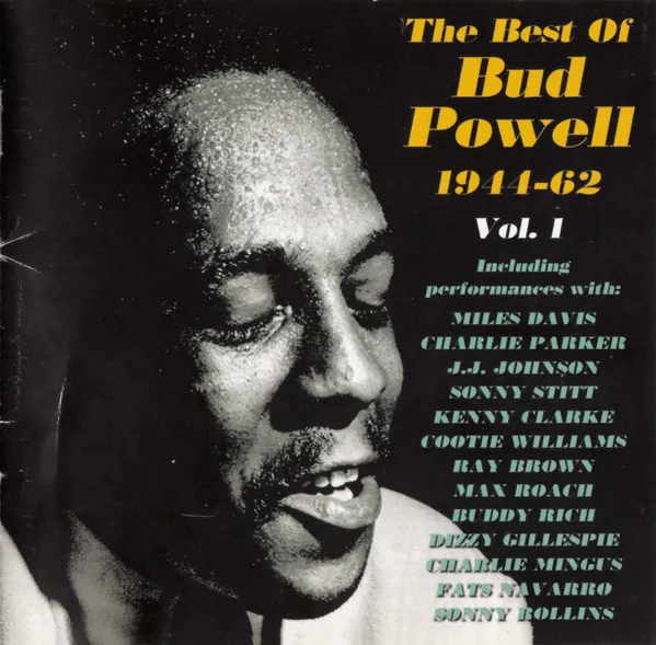 The Best Of Bud Powell 1944-62 - Vol. 1