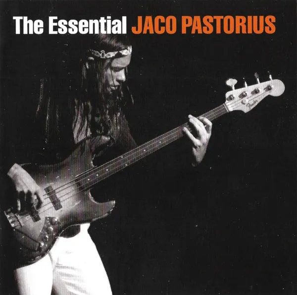 The Essential Jaco Pastorius