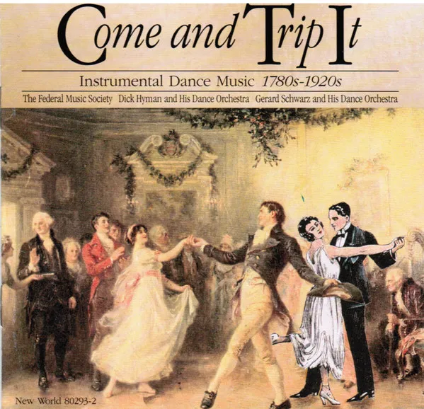 Come and Trip It: Instrumental Dance Music 1780's