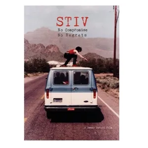 Stiv: No Compromise. No Regrets