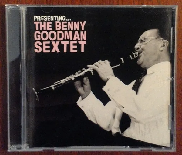 Presenting... The Benny Goodman Sextet