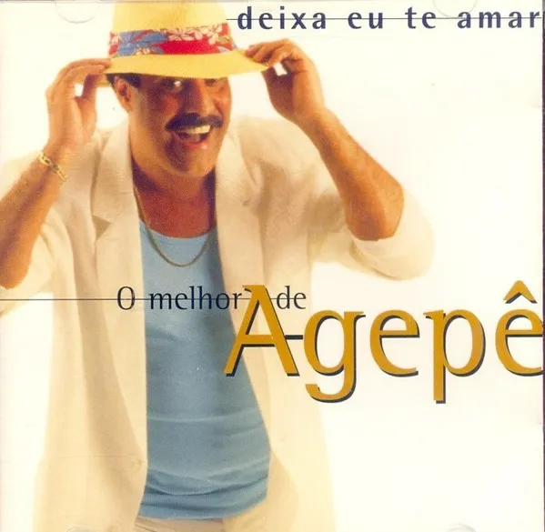 O Melhor De Agepê: Deixa Eu Te Amar