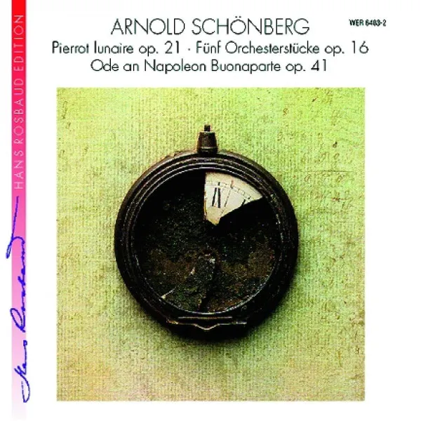 Fünf Orchesterstücke • Ode • Pierrot Lunaire