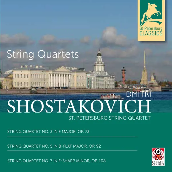 String Quartet No. 3 In F Major, Op. 73 / String Quartet No. 5 In B-Flat Major, Op. 92 / String Quartet No. 7 In F-Sharp Minor, Op. 108