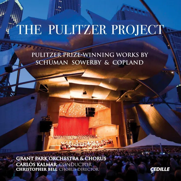 The Pulitzer Project: Pulitzer Prize Winning Works By Schuman, Sowerby & Copland