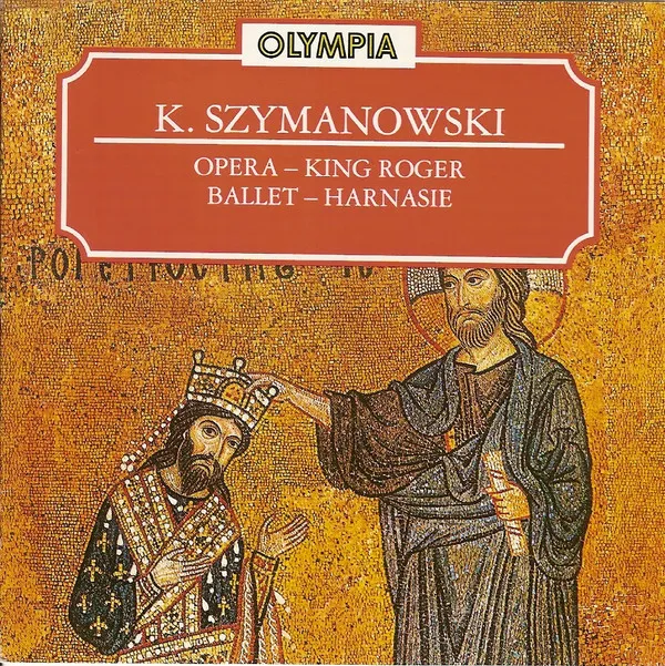 Opera - King Roger | Ballet - Harnasie
