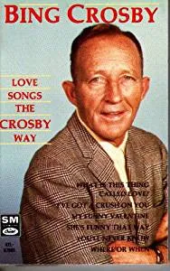 Love Songs - The Crosby Way