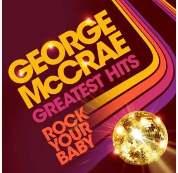 Rock Your Baby: Greatest Hits
