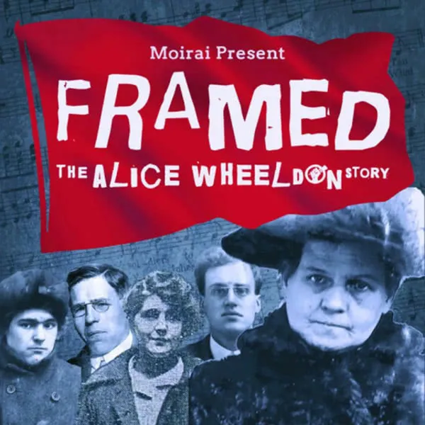Framed – The Alice Wheeldon Story