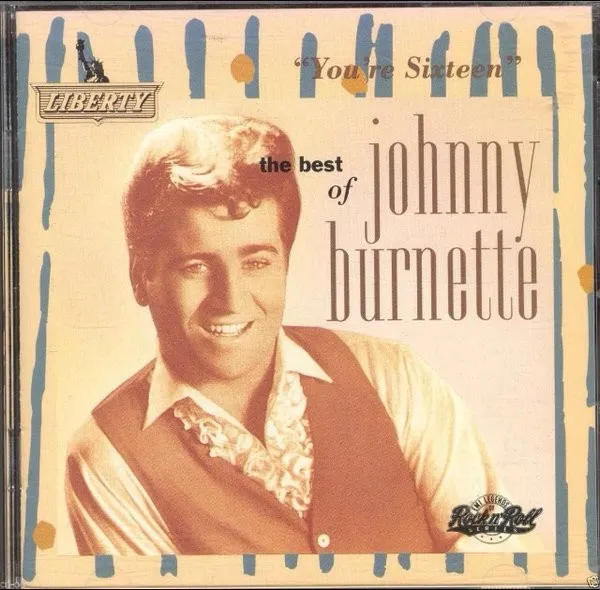 The Best Of Johnny Burnette, You're Sixteen