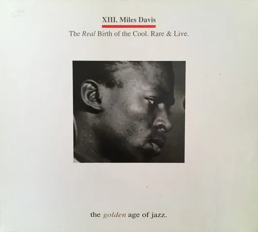 The Real Birth Of The Cool. Rare & Live.