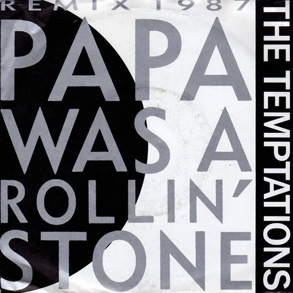 Papa Was A Rollin' Stone (Remix 1987)