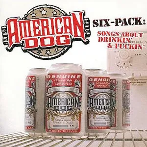 Six Pack (Songs About Drinkin' And Fuckin')